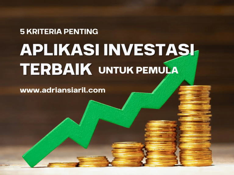 5 kriteria memilih aplikasi investasi terbaik untuk pemula